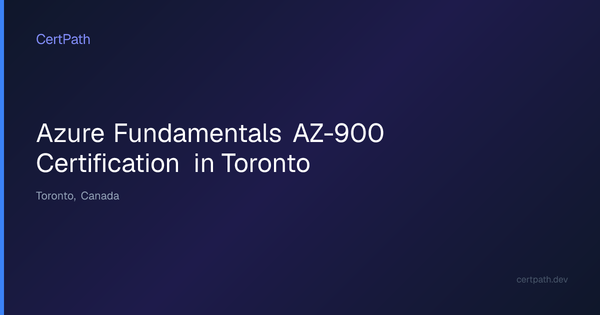 Azure Fundamentals AZ-900 Certification in Toronto | CertPath